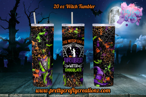 This Witch Can Be Bribed With Chocolate 20 ounce Tumbler| Halloween Themed Tumbler